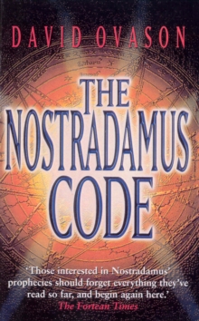 The Nostradamus Code : For the First Time the Secrets of Nostradamus Revealed in the Age of Computer Science, Paperback Book The Nostradamus Code : For the First Time the Secrets of Nostradamus Revealed in the Age of Computer Science, Paperback Book