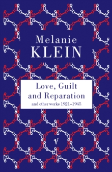 Love, Guilt and Reparation, Paperback Love, Guilt and Reparation, Paperback