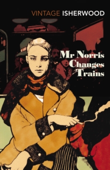 Mr Norris Changes Trains, Paperback Book Mr Norris Changes Trains, Paperback Book