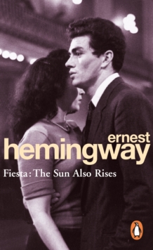 Fiesta : The Sun Also Rises, Paperback Book Fiesta : The Sun Also Rises, Paperback Book