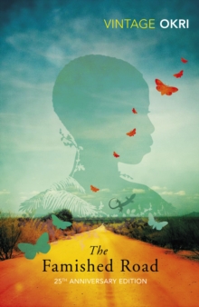 The Famished Road, Paperback The Famished Road, Paperback
