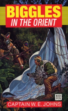 Biggles in the Orient, Paperback Biggles in the Orient, Paperback
