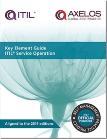 Key Element Guide ITIL Service Operation, Paperback Key Element Guide ITIL Service Operation, Paperback