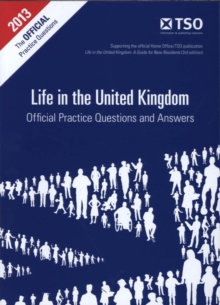 Life in the United Kingdom: Official Practice Questions and Answers, Paperback Life in the United Kingdom: Official Practice Questions and Answers, Paperback