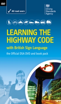 Learning the "Highway Code" with British Sign Language : The Official DSA DVD and Book Pack, Mixed media product Learning the "Highway Code" with British Sign Language : The Official DSA DVD and Book Pack, Mixed media product