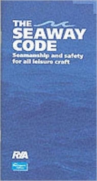 The Seaway Code : Seamanship and Safety for All Leisure Craft, Paperback Book The Seaway Code : Seamanship and Safety for All Leisure Craft, Paperback Book