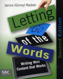 Letting Go of the Words : Writing Web Content that Works, Paperback Book Letting Go of the Words : Writing Web Content that Works, Paperback Book