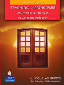 Teaching by Principles : An Interactive Approach to Language Pedagogy, Paperback Book Teaching by Principles : An Interactive Approach to Language Pedagogy, Paperback Book