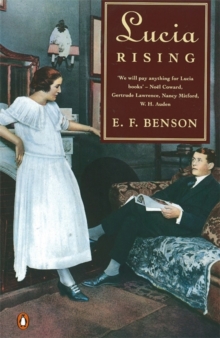 Lucia Rising : Queen, Miss Mapp Including the Male Impersonator, Lucia in London "Queen", "Miss Mapp Including the Male Impersonator", "Lucia in London", Paperback Book Lucia Rising : Queen, Miss Mapp Including the Male Impersonator, Lucia in London "Queen", "Miss Mapp Including the Male Impersonator", "Lucia in London", Paperback Book