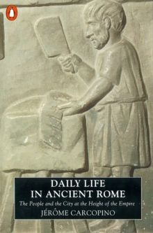 Daily Life in Ancient Rome : The People and the City at the Height of the Empire, Paperback Book Daily Life in Ancient Rome : The People and the City at the Height of the Empire, Paperback Book
