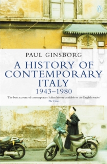 A History of Contemporary Italy : 1943-80, Paperback Book A History of Contemporary Italy : 1943-80, Paperback Book