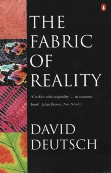 The Fabric of Reality : Towards a Theory of Everything, Paperback Book The Fabric of Reality : Towards a Theory of Everything, Paperback Book