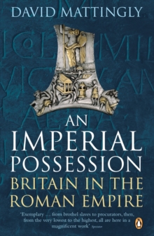 An Imperial Possession : Britain in the Roman Empire, 54 BC - AD 409, Paperback Book An Imperial Possession : Britain in the Roman Empire, 54 BC - AD 409, Paperback Book