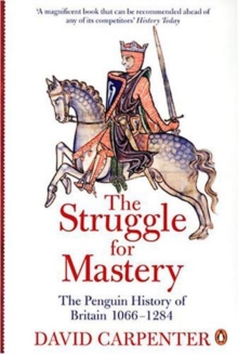 The Struggle for Mastery : Britain 1066-1284, Paperback The Struggle for Mastery : Britain 1066-1284, Paperback