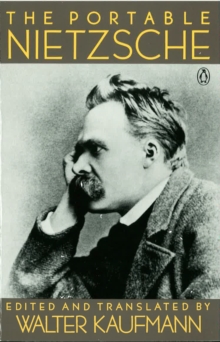 The Portable Nietzsche, Paperback Book The Portable Nietzsche, Paperback Book