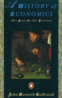 A History of Economics : The Past as the Present, Paperback A History of Economics : The Past as the Present, Paperback