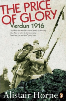 The Price of Glory : Verdun 1916, Paperback Book The Price of Glory : Verdun 1916, Paperback Book