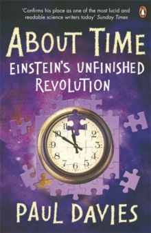 About Time : Einstein's Unfinished Revolution, Paperback Book About Time : Einstein's Unfinished Revolution, Paperback Book