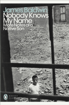 Nobody Knows My Name : More Notes of a Native Son, Paperback Book Nobody Knows My Name : More Notes of a Native Son, Paperback Book