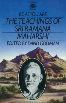 Be as You are : The Teachings of Sri Ramana Maharshi, Paperback Book Be as You are : The Teachings of Sri Ramana Maharshi, Paperback Book