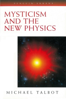 Mysticism and the New Physics, Paperback Mysticism and the New Physics, Paperback