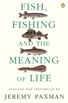 Fish, Fishing and the Meaning of Life, Paperback Book Fish, Fishing and the Meaning of Life, Paperback Book