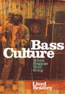 Bass Culture : When Reggae Was King, Paperback Book Bass Culture : When Reggae Was King, Paperback Book