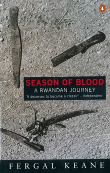 Season of Blood : A Rwandan Journey, Paperback Book Season of Blood : A Rwandan Journey, Paperback Book