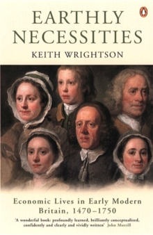 Earthly Necessities : Economic Lives in Early Modern Britain, 1470-1750, Paperback Book Earthly Necessities : Economic Lives in Early Modern Britain, 1470-1750, Paperback Book