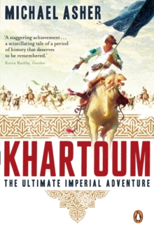 Khartoum : The Ultimate Imperial Adventure, Paperback Book Khartoum : The Ultimate Imperial Adventure, Paperback Book