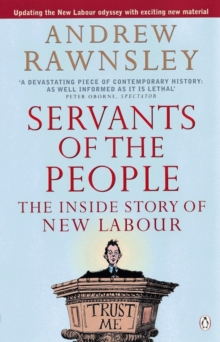 Servants of the People : The Inside Story of New Labour, Paperback Book Servants of the People : The Inside Story of New Labour, Paperback Book