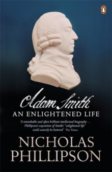 Adam Smith : An Enlightened Life, Paperback Book Adam Smith : An Enlightened Life, Paperback Book