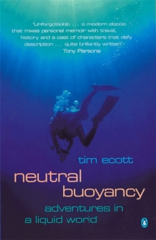 Neutral Buoyancy : Adventures in a Liquid World, Paperback Book Neutral Buoyancy : Adventures in a Liquid World, Paperback Book