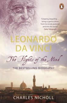 Leonardo Da Vinci : The Flights of the Mind, Paperback Book Leonardo Da Vinci : The Flights of the Mind, Paperback Book