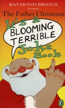 The Father Christmas : It's a Bloomin' Terrible Joke Book, Paperback Book The Father Christmas : It's a Bloomin' Terrible Joke Book, Paperback Book