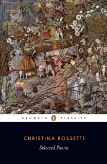 Selected Poems: Rossetti, Paperback Selected Poems: Rossetti, Paperback