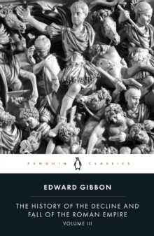 The History of the Decline and Fall of the Roman Empire : v. 3, Paperback Book The History of the Decline and Fall of the Roman Empire : v. 3, Paperback Book