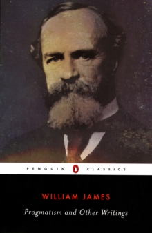 Pragmatism : and Other Writings, Paperback Book Pragmatism : and Other Writings, Paperback Book