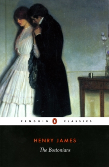 The Bostonians : a Novel, Paperback Book The Bostonians : a Novel, Paperback Book