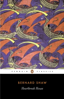 Heartbreak House : A Fantasia in the Russian Manner on English Themes, Paperback Book Heartbreak House : A Fantasia in the Russian Manner on English Themes, Paperback Book