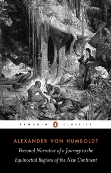 Personal Narrative : Of a Journey to the Equinoctial Regions of the New Continent, Paperback Book Personal Narrative : Of a Journey to the Equinoctial Regions of the New Continent, Paperback Book
