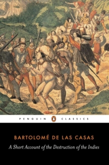 A Short Account of the Destruction of the Indies, Paperback Book A Short Account of the Destruction of the Indies, Paperback Book
