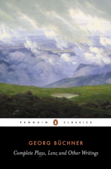 The Complete Plays, Lenz and Other Writings, Paperback Book The Complete Plays, Lenz and Other Writings, Paperback Book