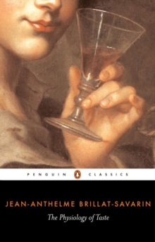 The Physiology of Taste, Paperback Book The Physiology of Taste, Paperback Book