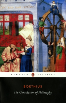 The Consolation of Philosophy, Paperback Book The Consolation of Philosophy, Paperback Book