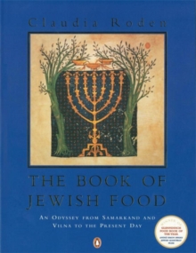 The Book of Jewish Food : An Odyssey from Samarkand and Vilna to the Present Day, Paperback Book The Book of Jewish Food : An Odyssey from Samarkand and Vilna to the Present Day, Paperback Book