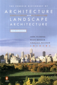 The Penguin Dictionary of Architecture and Landscape Architecture, Paperback Book The Penguin Dictionary of Architecture and Landscape Architecture, Paperback Book
