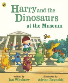 Harry and the Dinosaurs at the Museum, Paperback Book Harry and the Dinosaurs at the Museum, Paperback Book