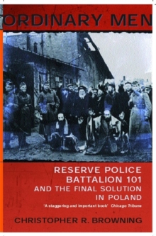 Ordinary Men : Reserve Police Battalion 101 and the Final Solution in Poland, Paperback Book Ordinary Men : Reserve Police Battalion 101 and the Final Solution in Poland, Paperback Book