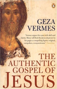 The Authentic Gospel of Jesus, Paperback The Authentic Gospel of Jesus, Paperback